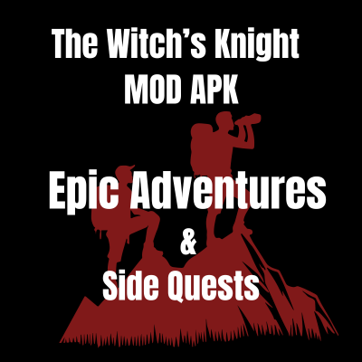 Epic Adventures & Side Quests